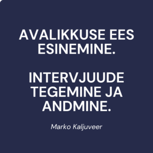 Avalikkuse ees esinemine. Intervjuude tegemine ja andmine.