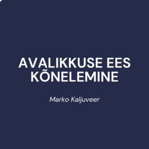 Avalikkuse ees kõnelemine